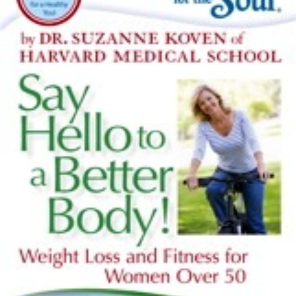 Chicken Soup for the Soul " Say Hello to a Better Body! by DR. Suzanne Koven - Picture 2 of 2
